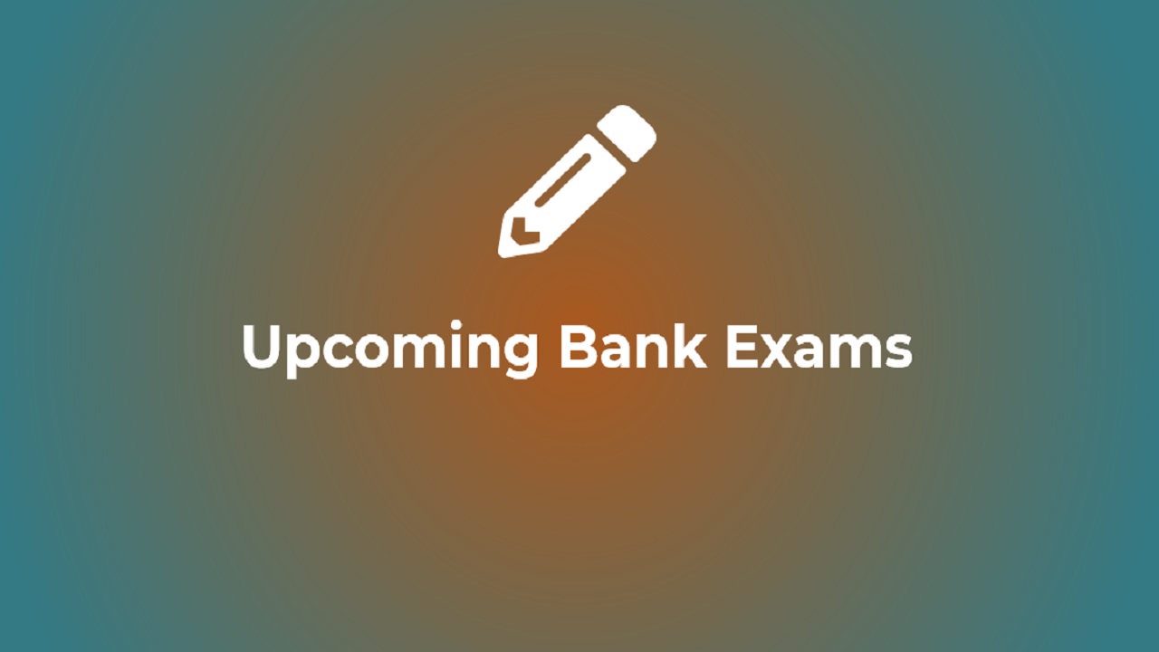 Upcoming Bank Exams 2024