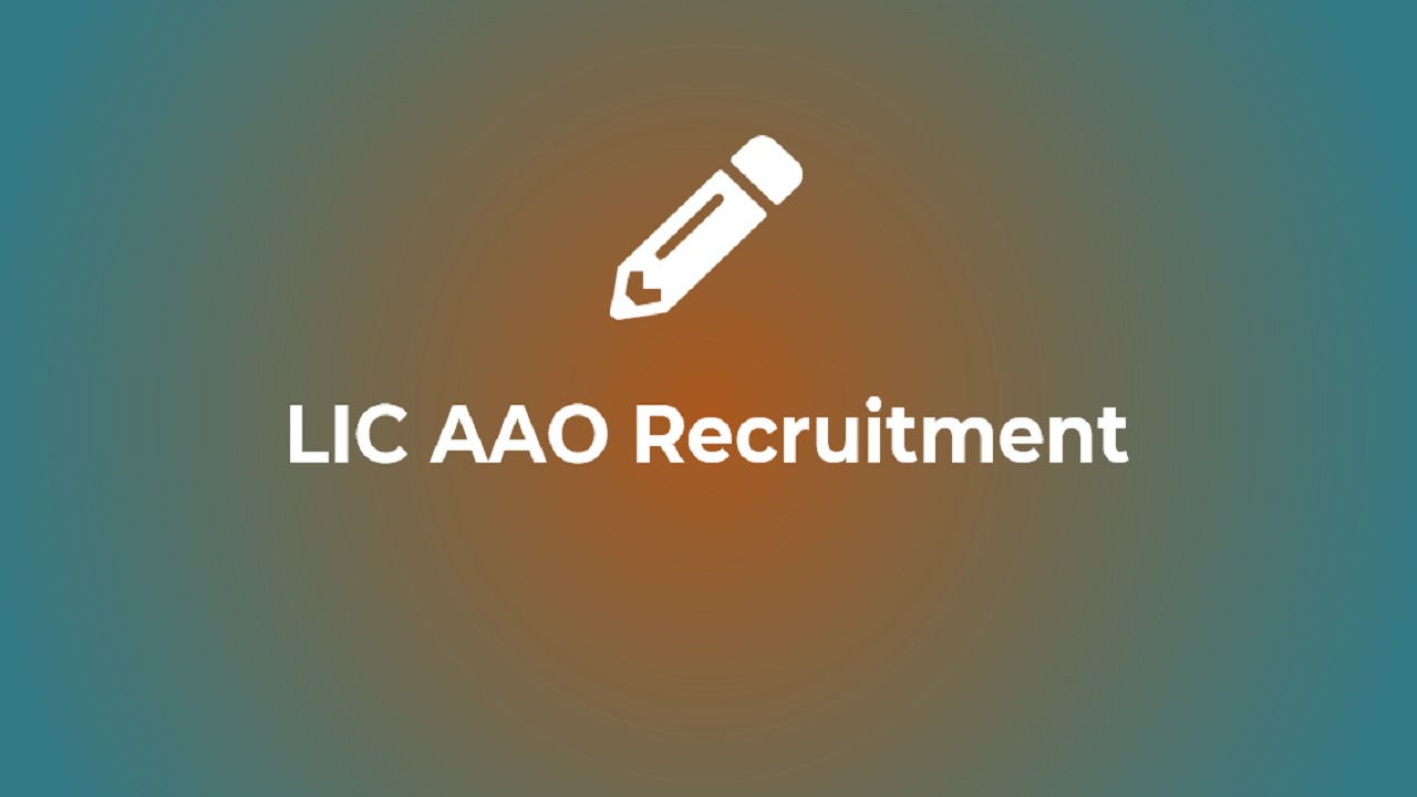 LIC AAO 2023 Recruitment Dates, Application Form