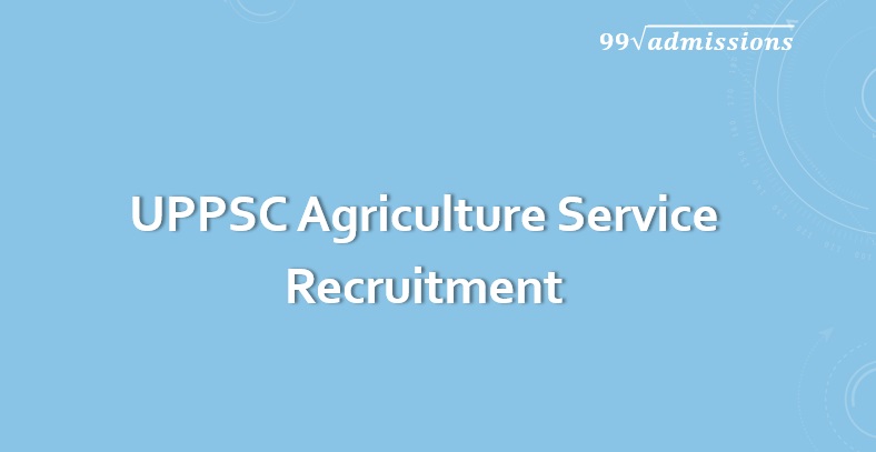 UPPSC Agriculture Service Recruitment