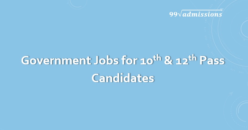10th 12th Pass Govt Jobs 2023