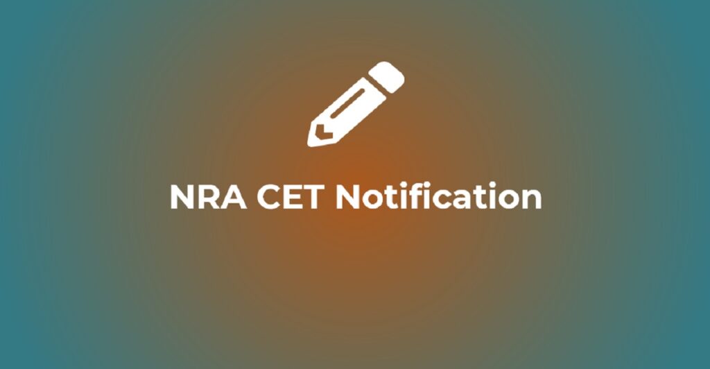 nra-cet-2023-application-form-exam-date-eligibility-criteria-syllabus