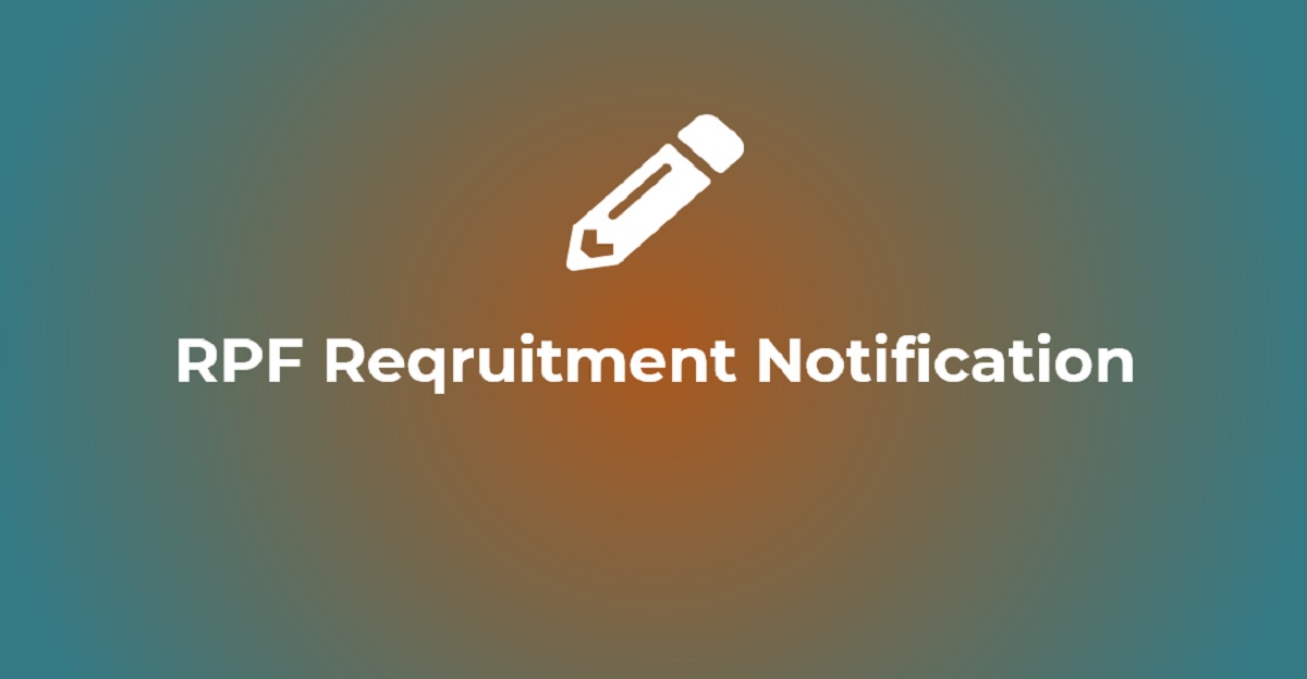 RPF Recruitment Notification 2022