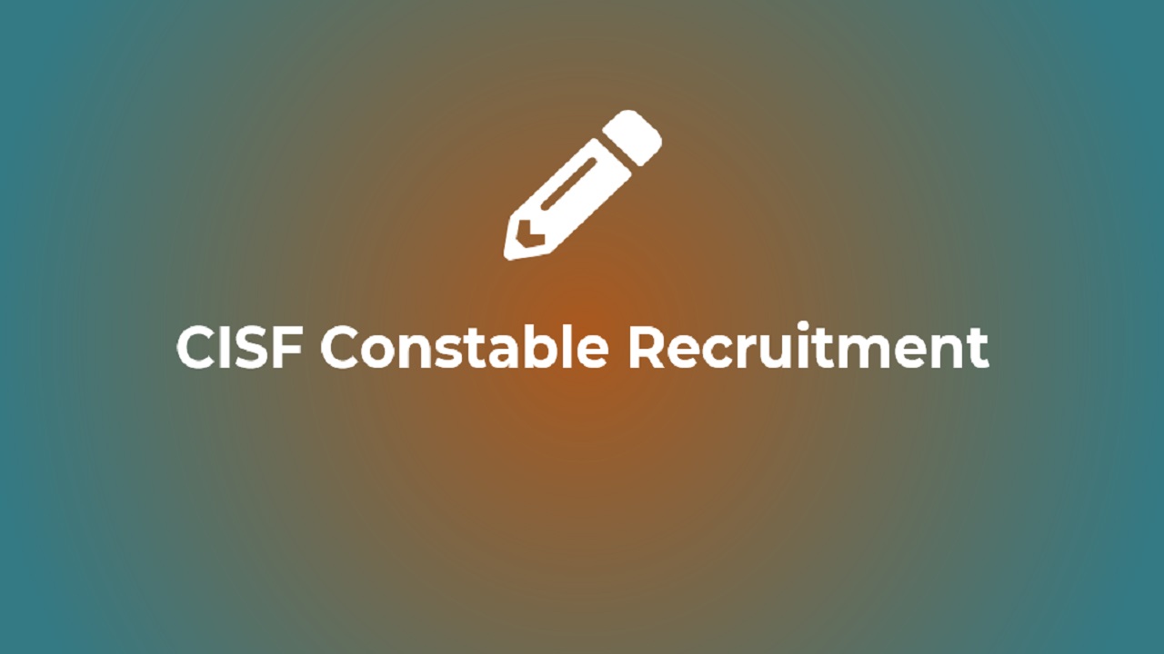 CISF Constable Recruitment 2022