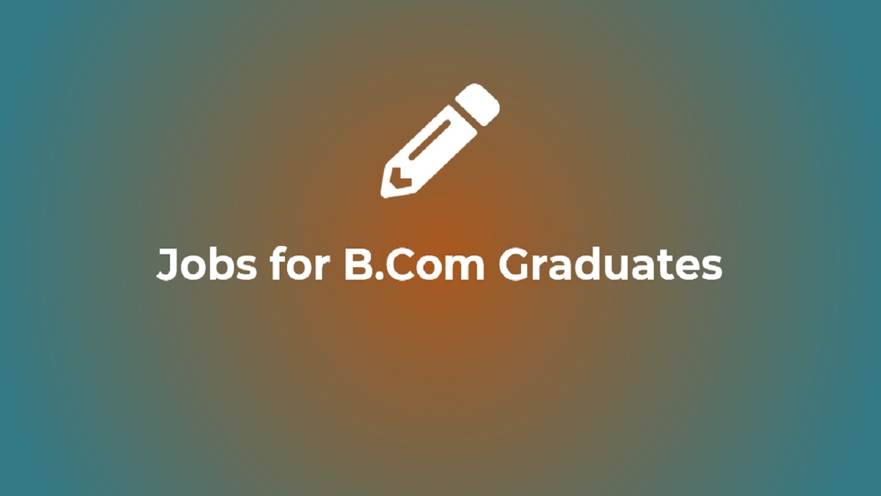 BCom Jobs 2023