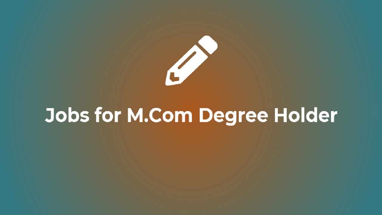 MCom Jobs 2023