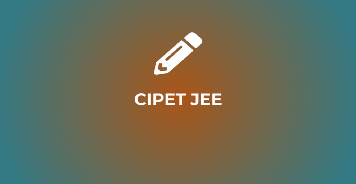 CIPET JEE 2022 Notification, Application Form