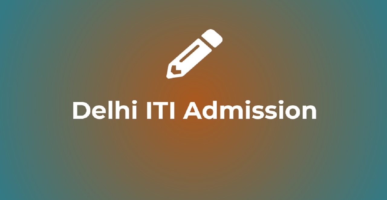 Delhi ITI 2022 Admission Form