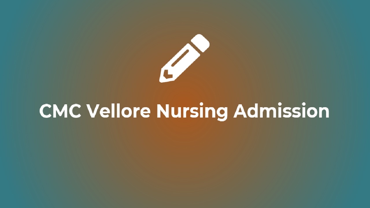 CMC Vellore Nursing 2023