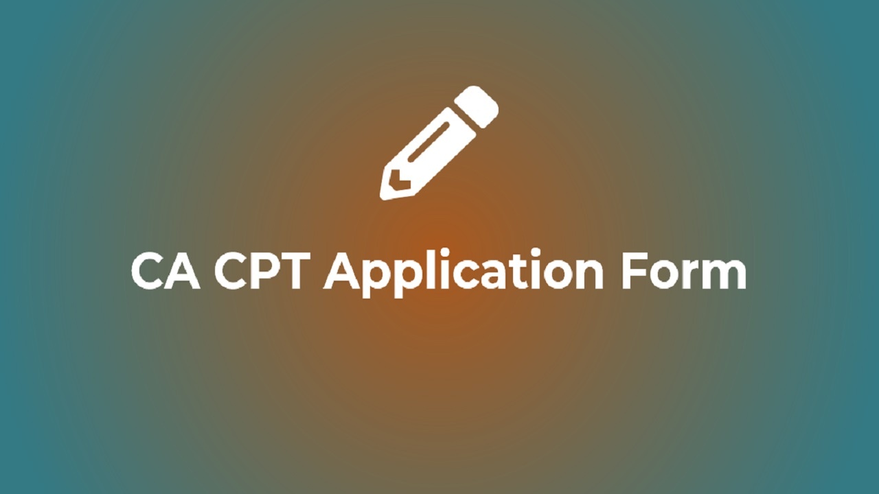 CA CPT Application Form 2022