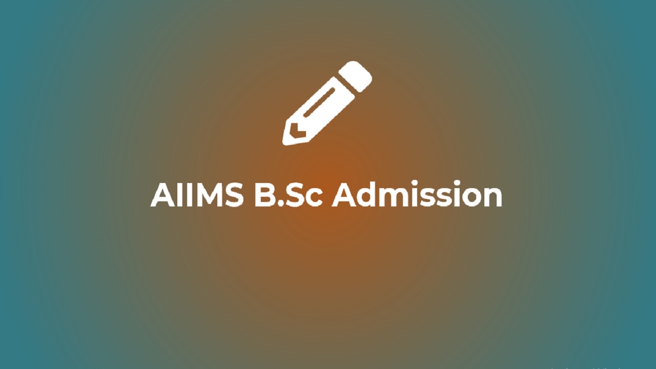 AIIMS B.Sc Admission 2023