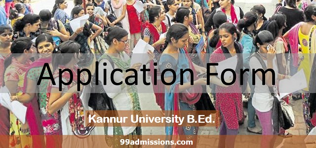 Kannur University B.Ed Application Form