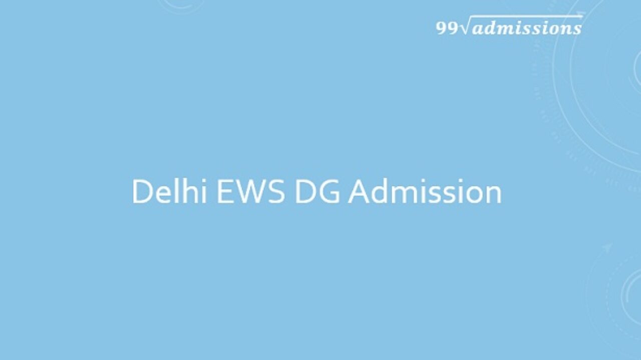 Delhi Ews Dg Admission 22 23 Online Application Form Dates Age