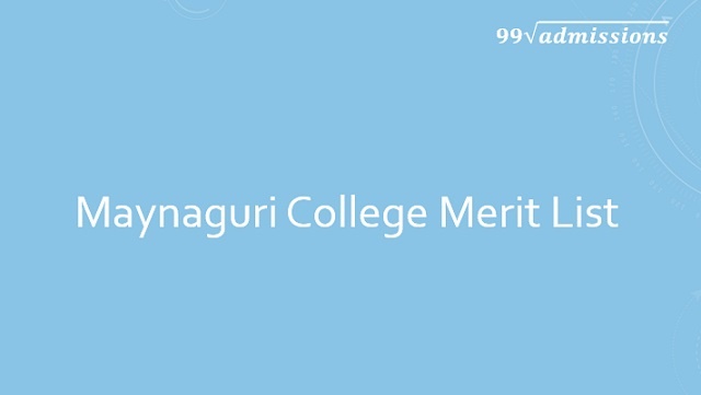 Maynaguri College Merit List