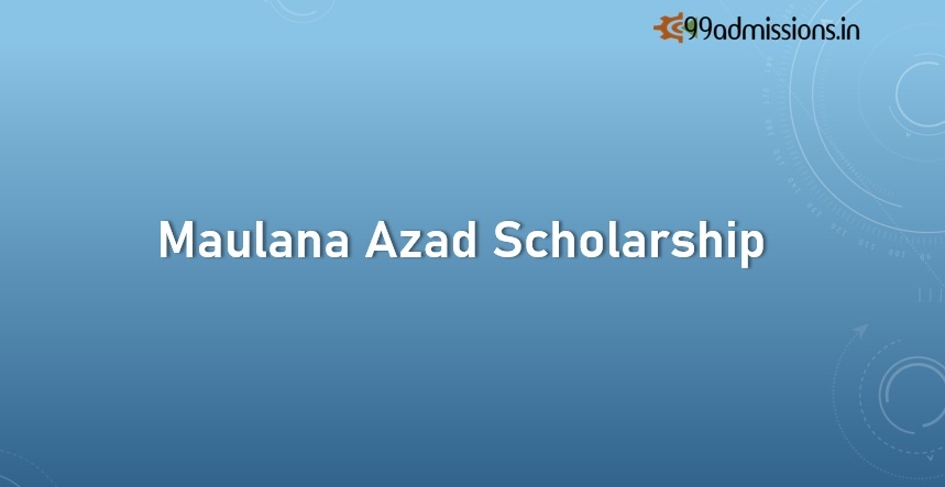 Maulana Azad Scholarship 2022
