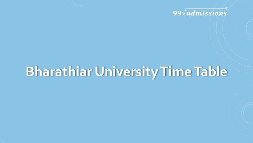 Bharathiar University Time Table 2022