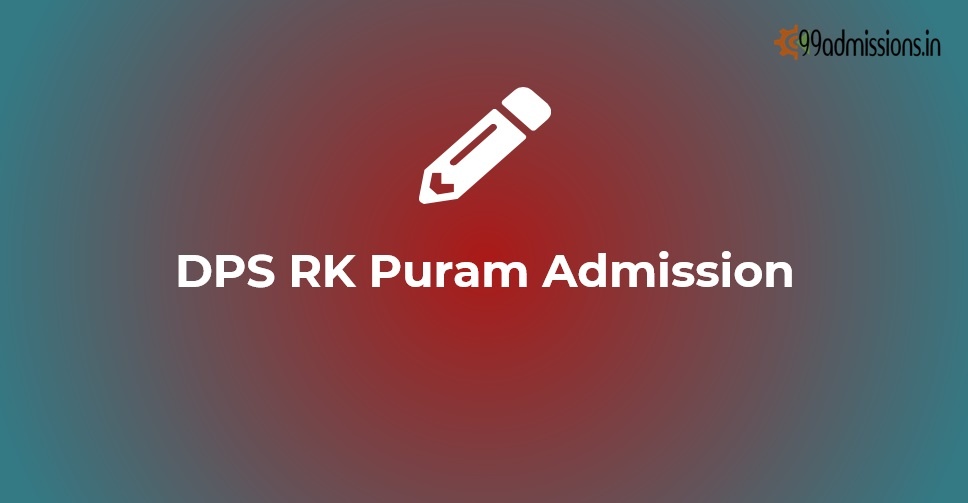 DPS RK Puram Admission 2022 Online Form, Apply Online
