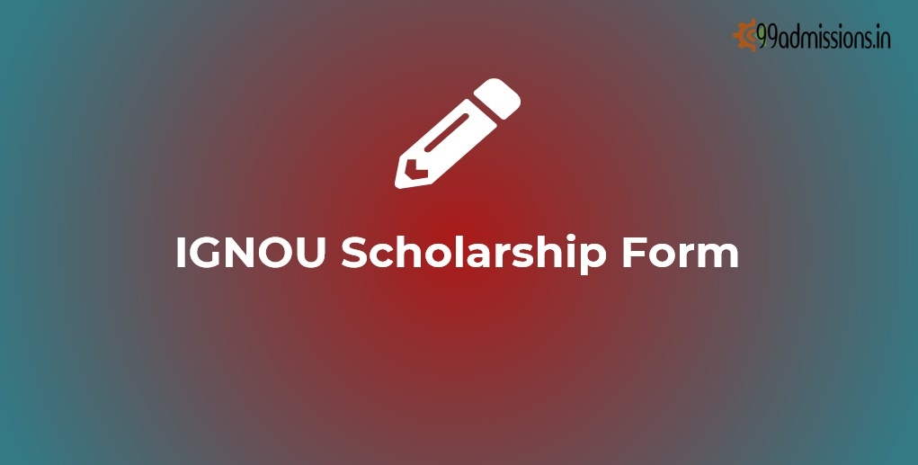 IGNOU Scholarship Form