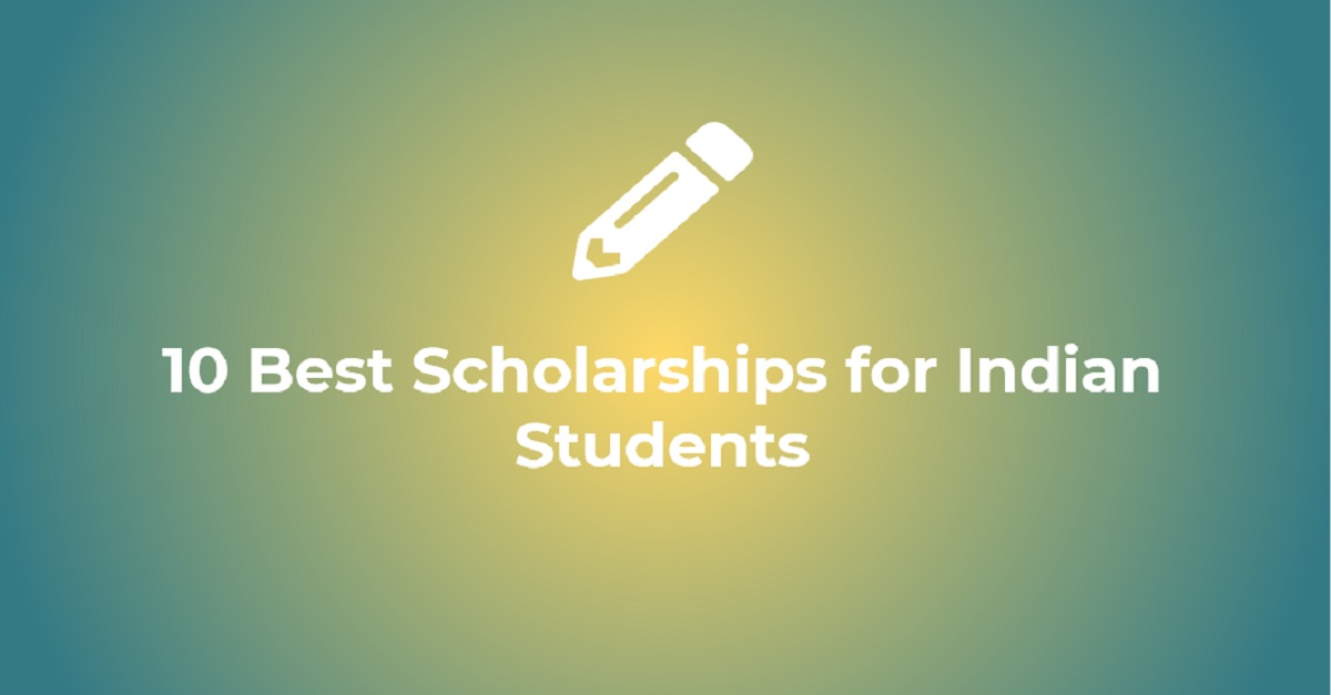 10 Best Scholarships for Indian Students