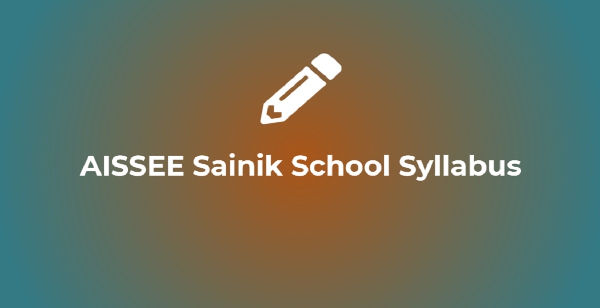 AISSEE Sainik School Syllabus 2022 for Class 6th
