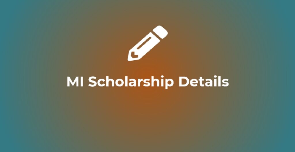 Mi Scholarship 202425 Registration, Scholarship Details, Rewards