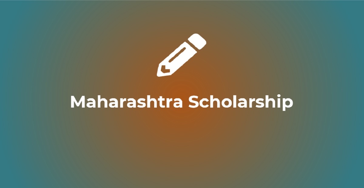 Maharashtra Scholarship 2022 Registration, Dates