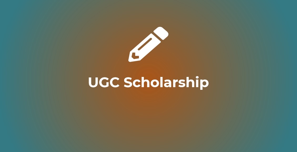 UGC Scholarship 2022 Online Forms