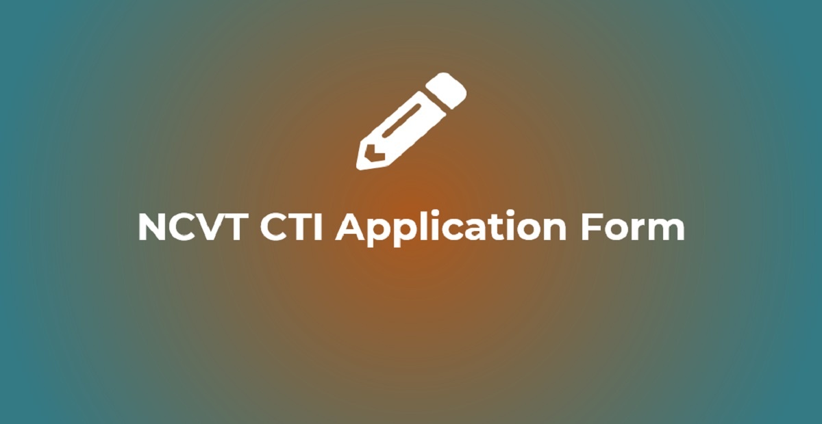 NCVT CTI 2024 Application form