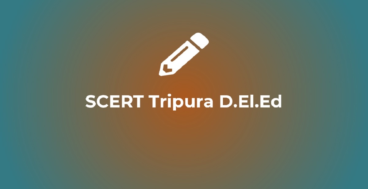 SCERT Tripura D.El.Ed 2022 Admission