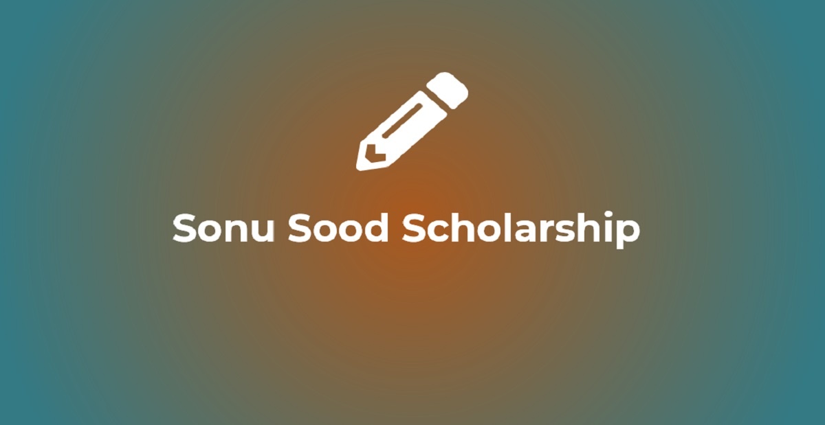 Sonu Sood Scholarship 2022