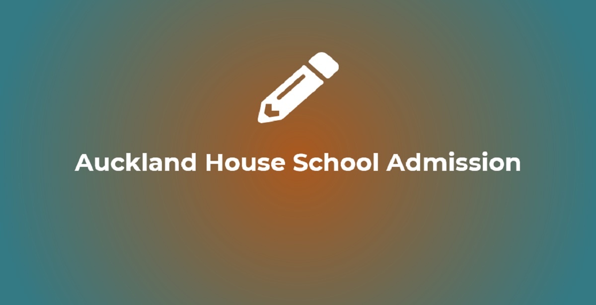 Auckland House School Admission