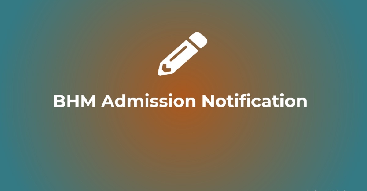 BHM Admission 2022 Entrance Exam Date, Eligibility