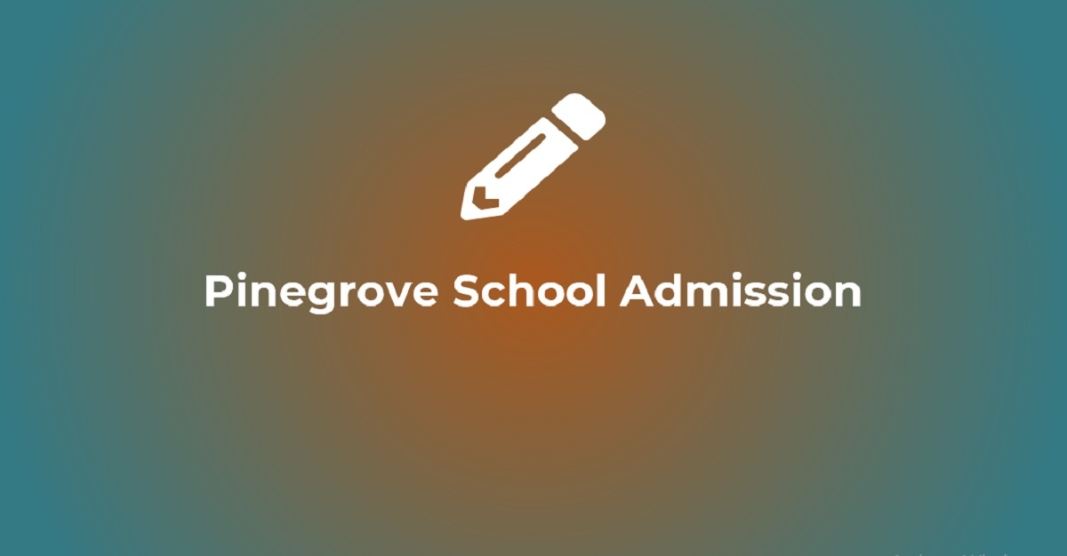 Pinegrove School Admission