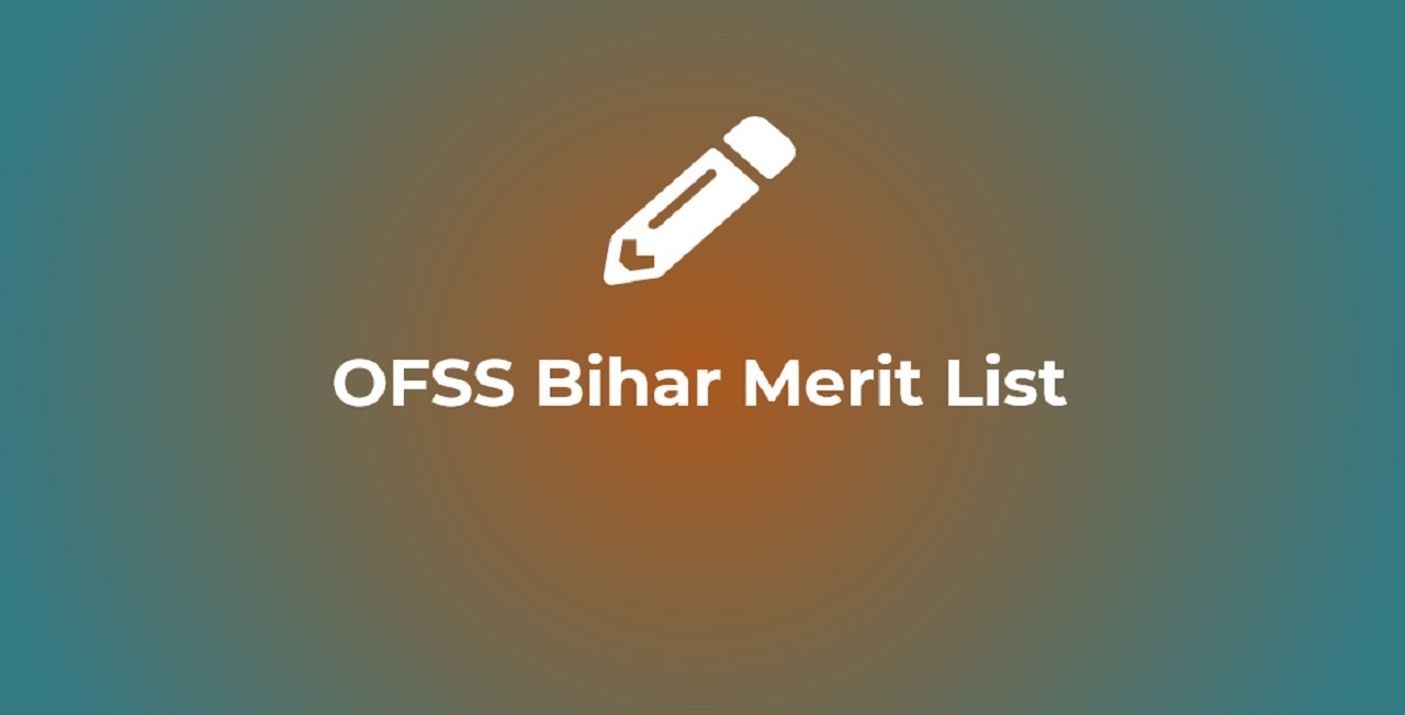 OFSS Bihar Merit List