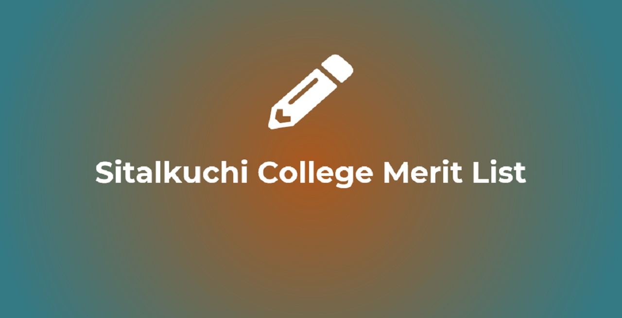 Sitalkuch College Merit List