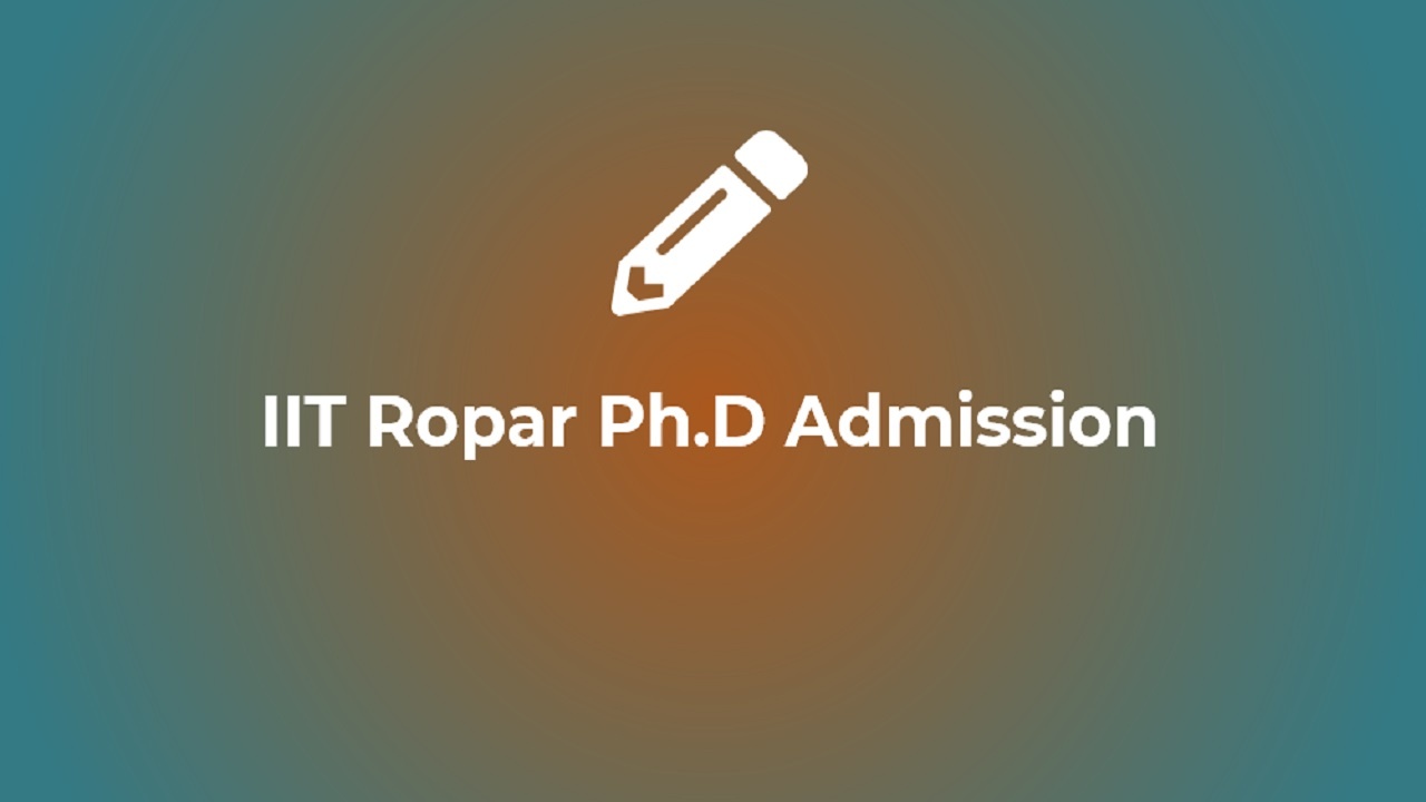 IIT Ropar Ph.D ADmission 2022
