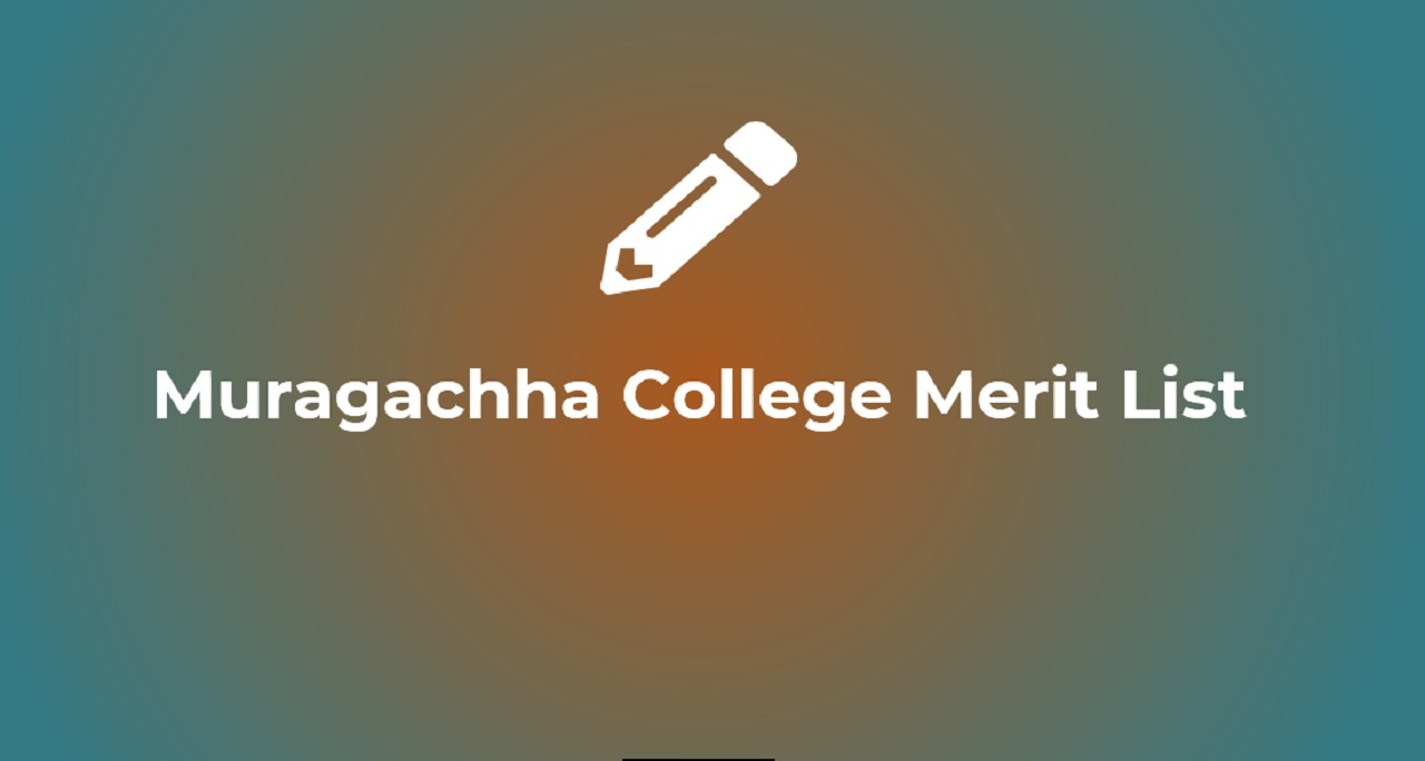 Muragachh College Merit List