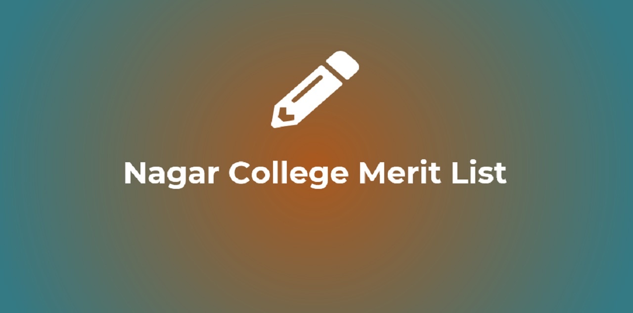 Nagar College Merit List