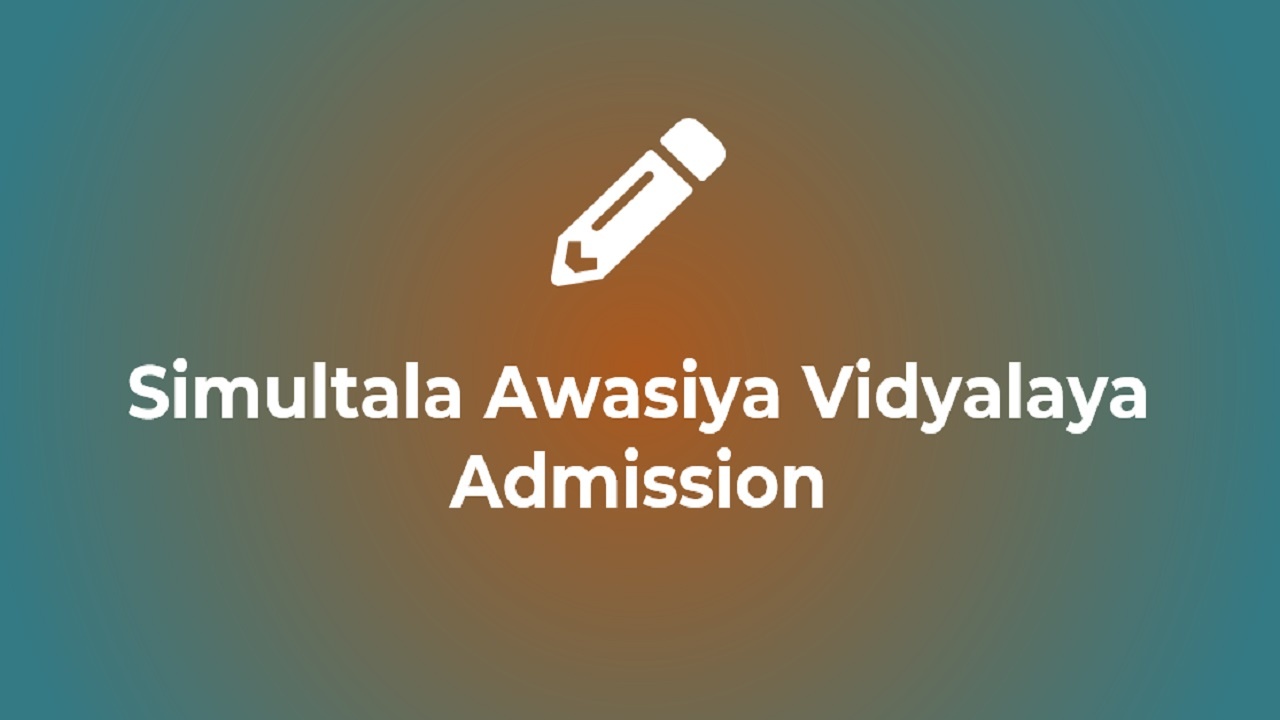Simultala Awasiya Vidyalaya Admission 2023