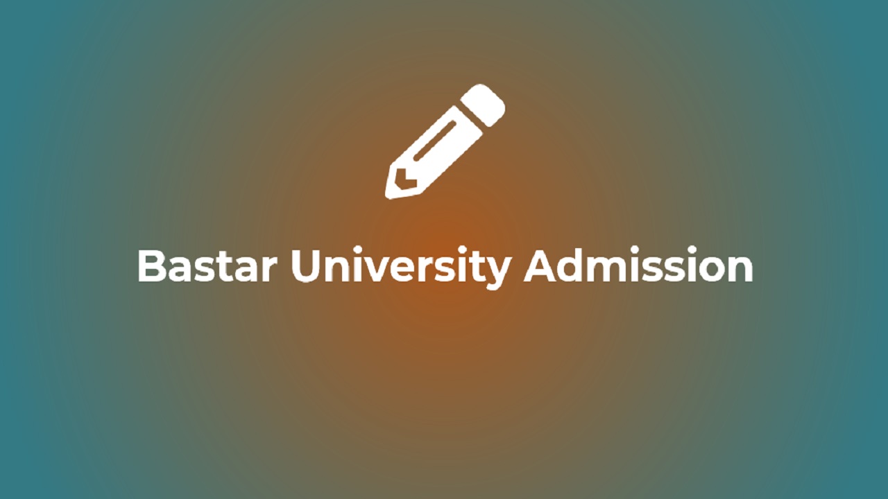 Bastar University Admission 2023