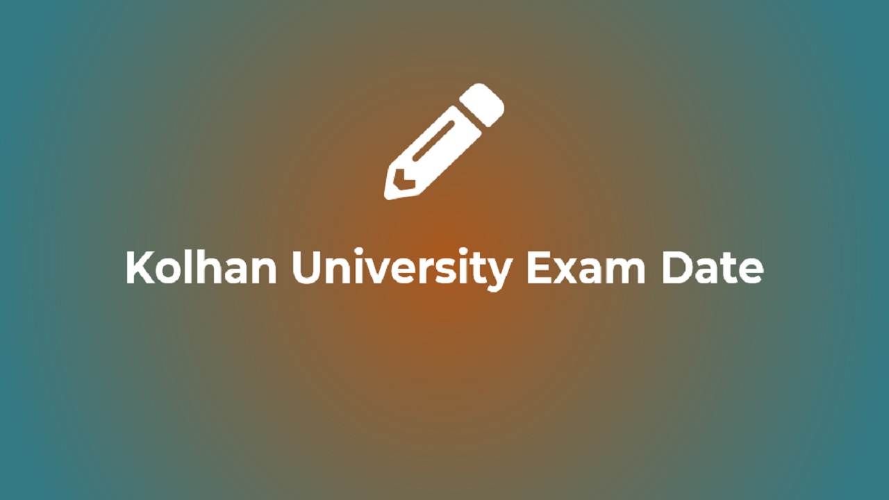 Kolhan University Exam Date 2023