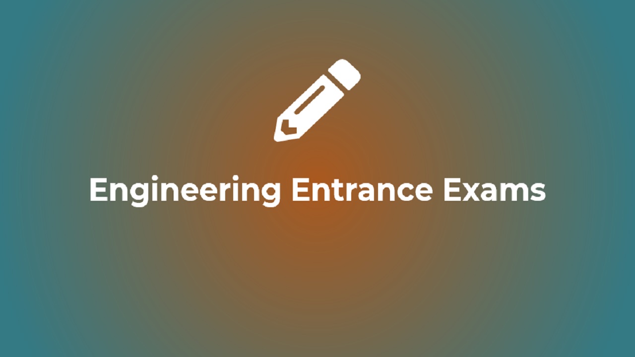 Engineering Entrance Exams 2022