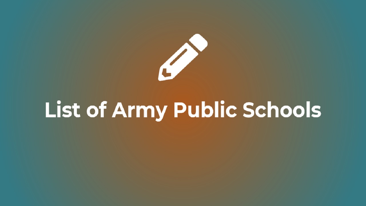 List of Army Public Schools 2024