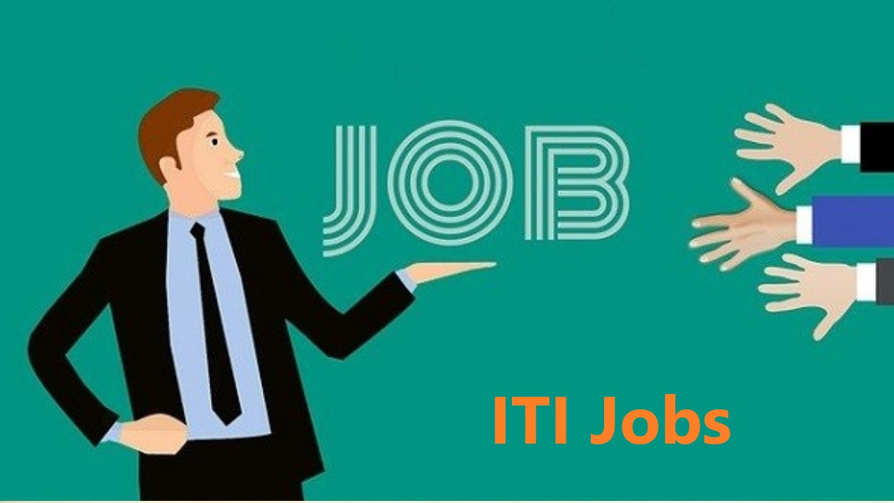 ITI Jobs 2024