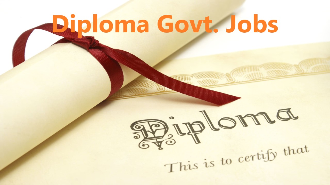 Diploma Government Jobs 2024